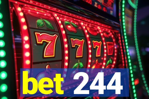 bet 244